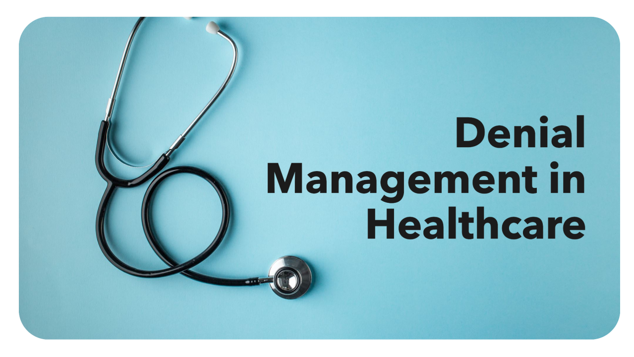 What is Denial Management in Healthcare?